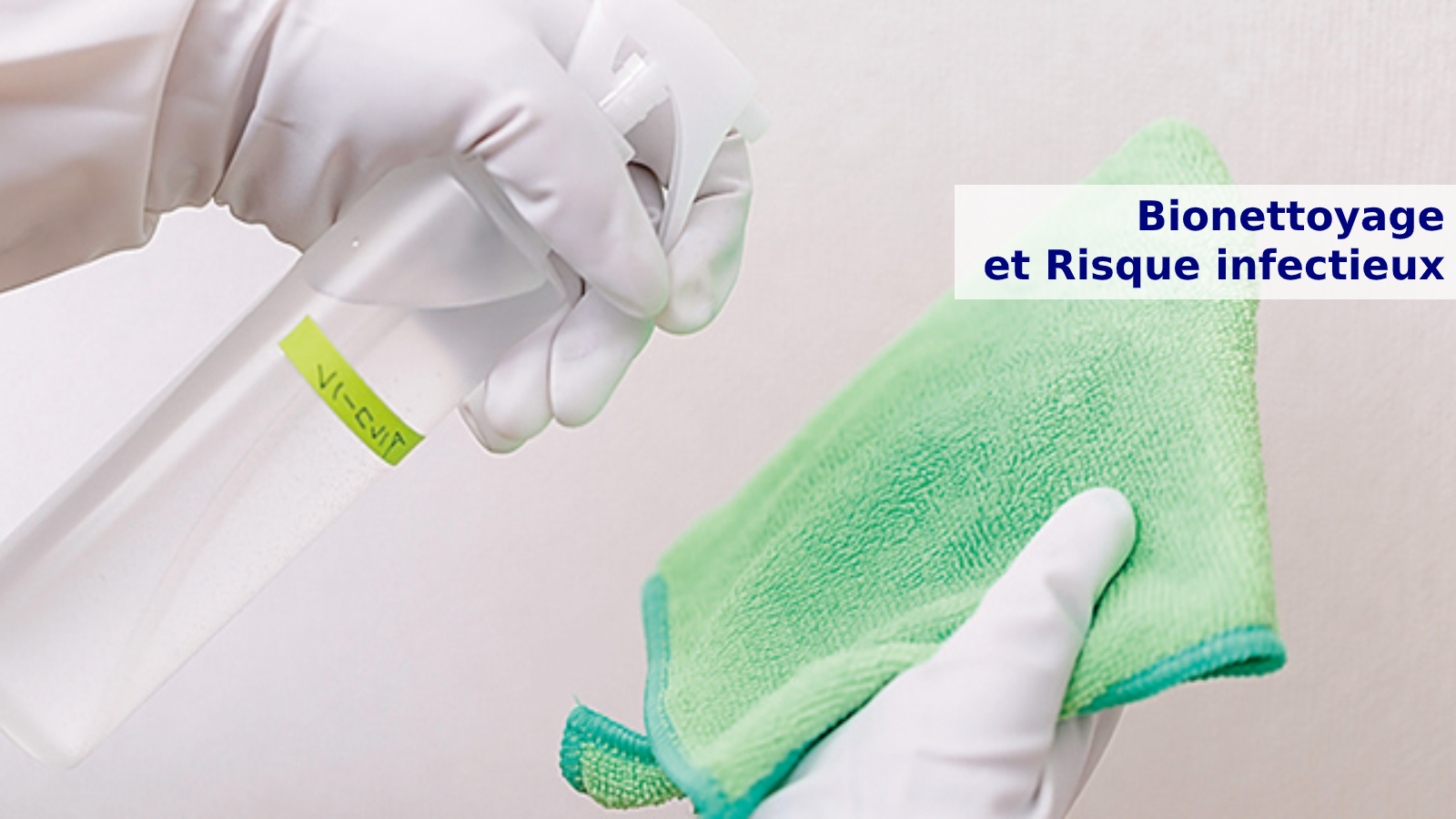 Bionettoyage et Risque infectieux - Edition 2